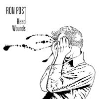 Ron Post - Head Wounds